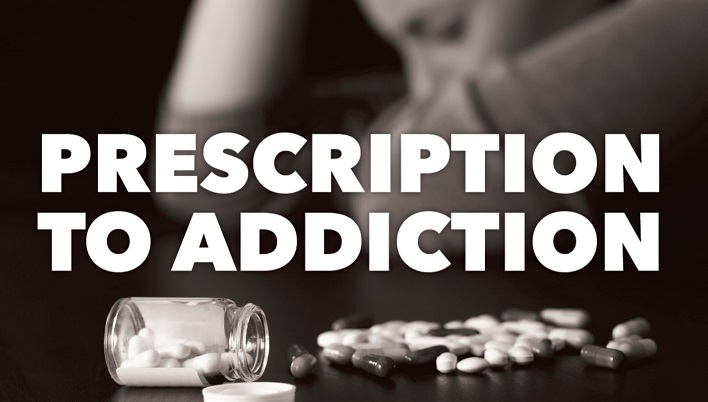 Prescription to Addiction